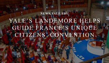 Yale’s Landemore helps guide France’s unique citizens’ convention